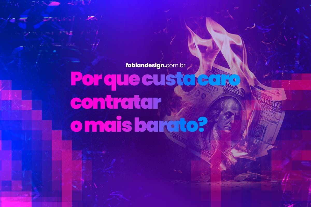 Por que custa caro contratar o mais barato?